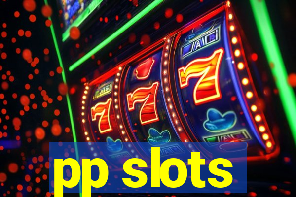 pp slots